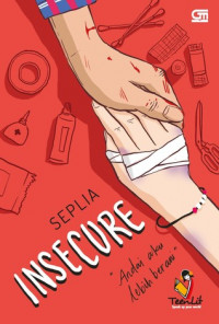 Image of Insecure : Andai Aku Lebih Berani