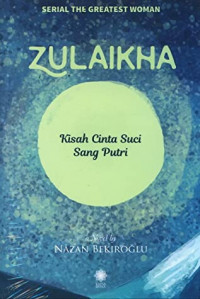 Image of Zulaikha : Kisah Cinta Suci Sang Putri